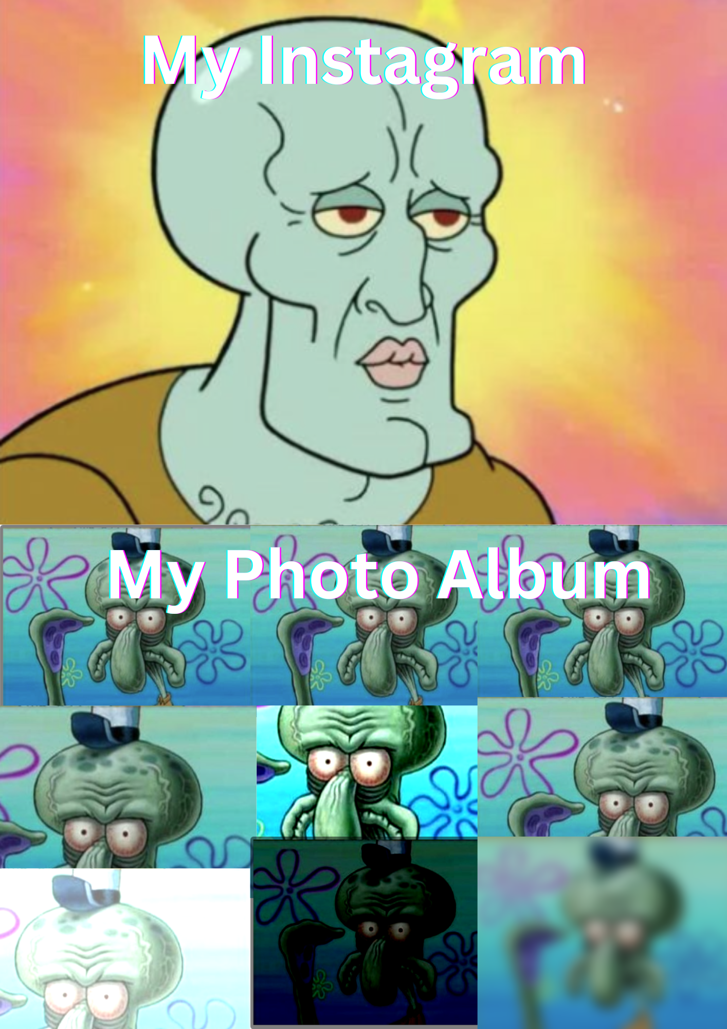 Me vs my photo album.